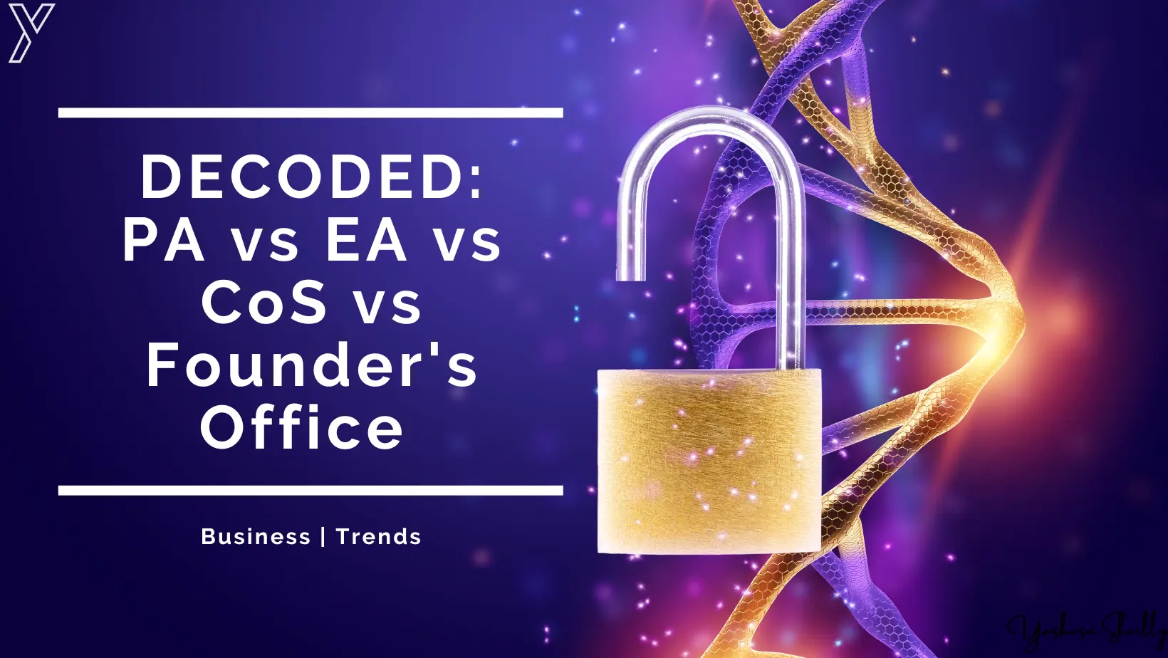 PA vs EA vs CoS vs EIR vs Founder's Office : Decoded!